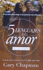 Portada de Cinco Lenguajes del Amor Jovenes REV, the 5 Love Languages Teens REV: El Secreto Para Amar a Los Jovenes Con Eficacia