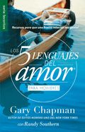 Portada de Los 5 Lenguajes del Amor Para Hombres = the Five Love Languages Men's Edition: Recursos Para Que Una Buena Relacion Sea Genial