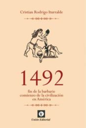 Portada de 1492 FIN DE LA BARBARIE COMIENZO DE LA CIVILIZACION EN AMERICA