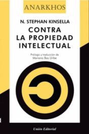 Portada de CONTRA LA PROPIEDAD INTELECTUAL