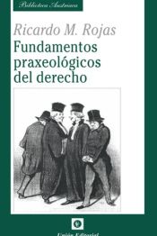 Portada de FUNDAMENTOS PRAXEOLOGICOS DEL DERECHO