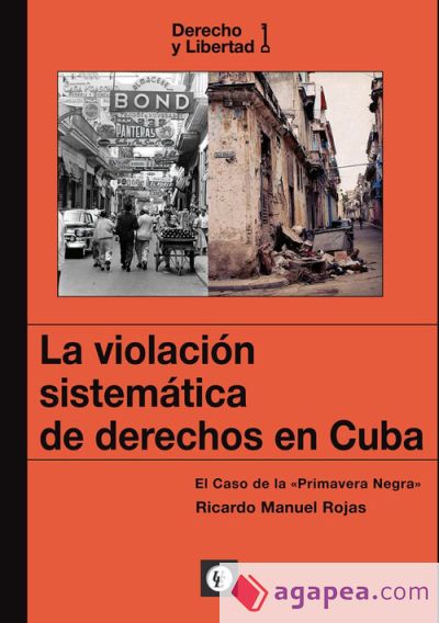 LA VIOLACI&Oacute;N SISTEM&Aacute;TICA DE DERECHOS EN CUBA