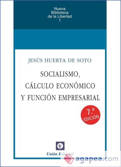 SOCIALISMO, CALCULO ECONOMICO Y FUNCION EMPRESARIAL (7ª EDIC.)