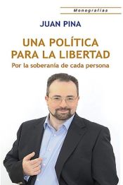 Portada de UNA POLÍTICA PARA LA LIBERTAD