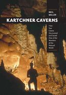 Portada de Kartchner Caverns: How Two Cavers Discovered and Saved One of the Wonders of the Natural World