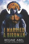 Portada de I Married A Birdman