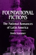 Portada de Foundational Fictions: The National Romances of Latin America
