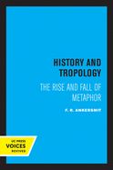 Portada de History and Tropology: The Rise and Fall of Metaphor