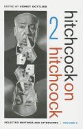 Portada de Hitchcock on Hitchcock, Volume 2 Selected Writings and Interviews