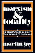Portada de Marxism and Totality: The Adventures of a Concept from Luk CS to Habermas