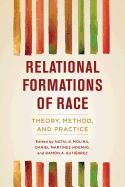 Portada de Relational Formations of Race: Theory, Method, and Practice