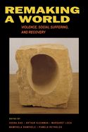 Portada de Remaking a World: Violence, Social Suffering, and Recovery