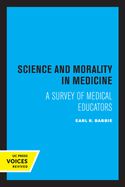 Portada de Science and Morality in Medicine: A Survey of Medical Educators