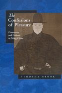 Portada de The Confusions of Pleasure: Commerce and Culture in Ming China