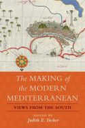 Portada de The Making of the Modern Mediterranean: Views from the South