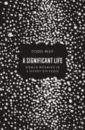 Portada de A Significant Life: Human Meaning in a Silent Universe