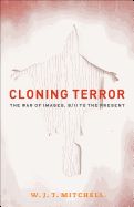 Portada de Cloning Terror: The War of Images, 9/11 to the Present