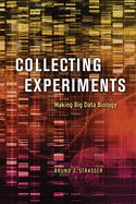 Portada de Collecting Experiments: Making Big Data Biology
