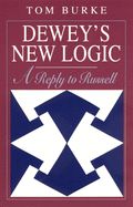 Portada de Dewey's New Logic: A Reply to Russell