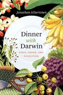 Portada de Dinner with Darwin: Food, Drink, and Evolution