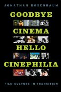 Portada de Goodbye Cinema, Hello Cinephilia: Film Culture in Transition