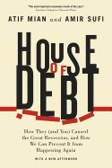 Portada de House of Debt: How They (and You) Caused the Great Recession, and How We Can Prevent It from Happening Again