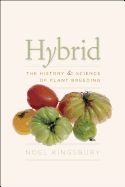 Portada de Hybrid: The History & Science of Plant Breeding