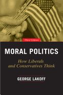 Portada de Moral Politics: How Liberals and Conservatives Think, Third Edition