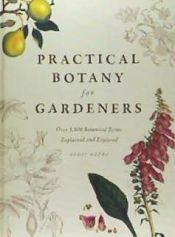 Portada de Practical Botany for Gardeners: Over 3,000 Botanical Terms Explained and Explored