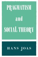 Portada de Pragmatism and Social Theory