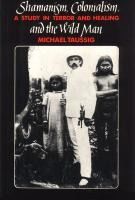Portada de Shamanism, Colonialism, and the Wild Man: A Study in Terror and Healing