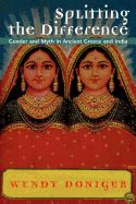 Portada de Splitting the Difference: Gender and Myth in Ancient Greece and India