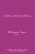 Portada de The Complete Tragedies, Volume 2: Oedipus, Hercules Mad, Hercules on Oeta, Thyestes, Agamemnon