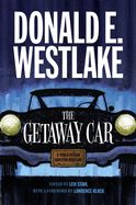 Portada de The Getaway Car: A Donald Westlake Nonfiction Miscellany