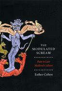 Portada de The Modulated Scream: Pain in Late Medieval Culture