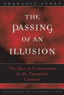 Portada de The Passing of an Illusion: The Idea of Communism in the Twentieth Century