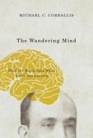 Portada de The Wandering Mind: What the Brain Does When You're Not Looking