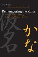 Portada de Remembering the Kana: A Guide to Reading and Writing the Japanese Syllabaries in 3 Hours Each