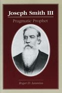 Portada de Joseph Smith III: Pragmatic Prophet
