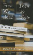 Portada de First We Read, Then We Write: Emerson on the Creative Process