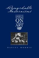 Portada de Remarkable Modernisms: Contemporary American Authors on Modern Art