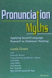 Portada de Pronunciation Myths: Applying Second Language Research to Classroom Teaching