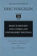 Portada de What Is History? and Other Late Unpublished Writings (Cw28)