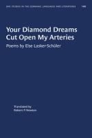 Portada de Your Diamond Dreams Cut Open My Arteries: Poems by Else Lasker-Schüler