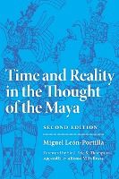 Portada de Time and Reality in the Thought of the Maya