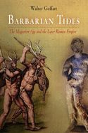 Portada de Barbarian Tides: The Migration Age and the Later Roman Empire