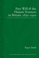 Portada de Free Will and the Human Sciences in Britain, 1870-1910