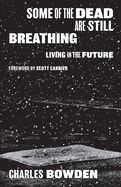 Portada de Some of the Dead Are Still Breathing: Living in the Future