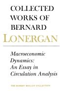 Portada de Macroeconomic Dynamics: An Essay in Circulation Analysis, Volume 15