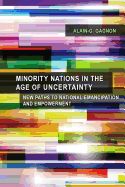 Portada de Minority Nations in the Age of Uncertainty: New Paths to National Emancipation and Empowerment